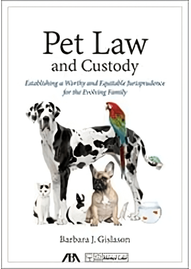 Pet Law and Custody by Barbara J. Gislason